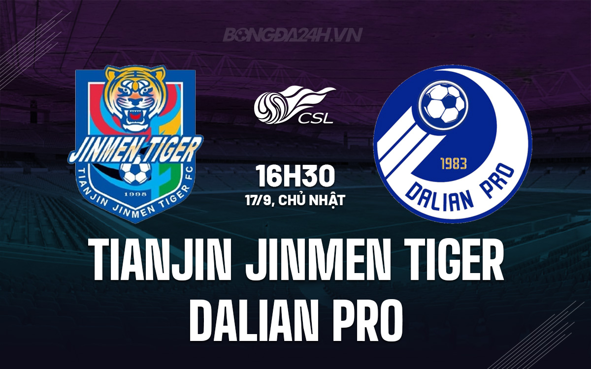 Tianjin Jinmen Tiger vs Dalian Pro Tianjin Jinmen Tiger vs Dalian Pro