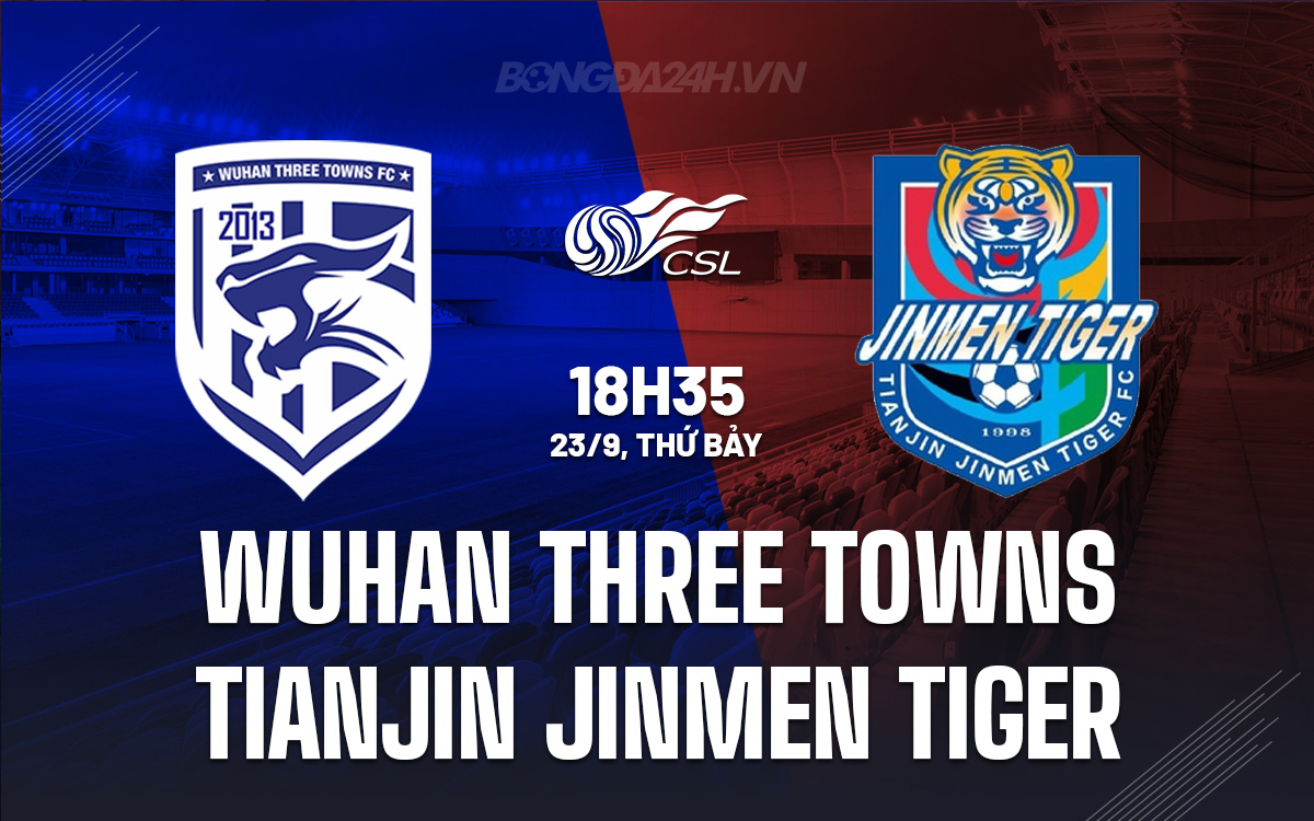 Wuhan Three Towns vs Tianjin Jinmen Tiger