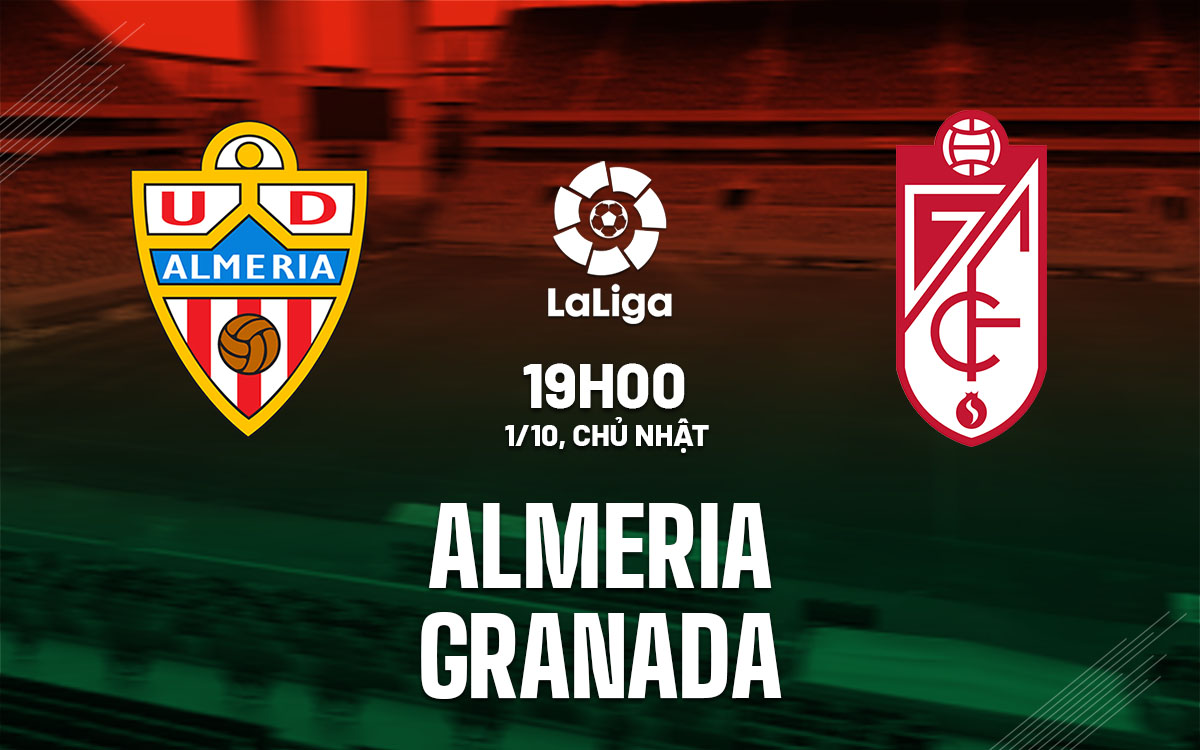 nhan dinh bong da du doan Almeria vs Granada vdqg tay ban nha la liga hom nay