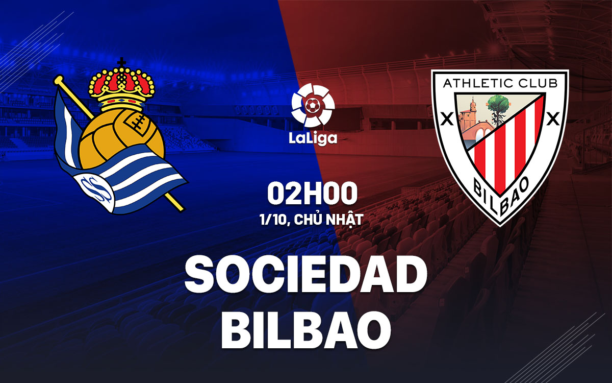 nhan dinh bong da du doan Sociedad vs Bilbao vdqg tay ban nha la liga hom nay nhan dinh bong da du doan Sociedad vs Bilbao vdqg tay ban nha la liga hom nay