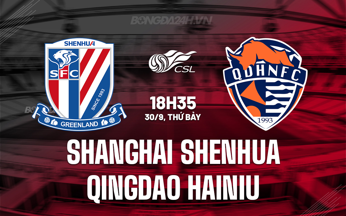 Shanghai Shenhua vs Qingdao Hainiu Shanghai Shenhua vs Qingdao Hainiu
