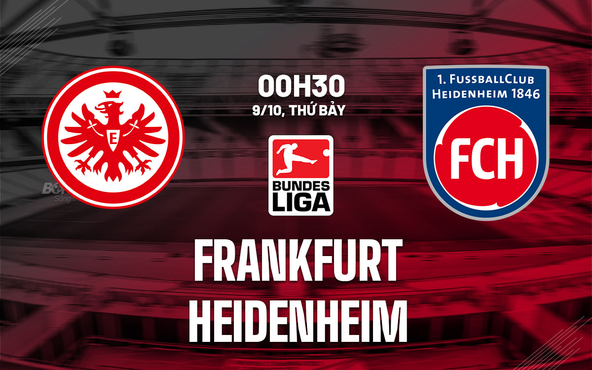 nhan dinh bong da du doan Frankfurt vs Heidenheim vdqg duc bundesliga hom nay