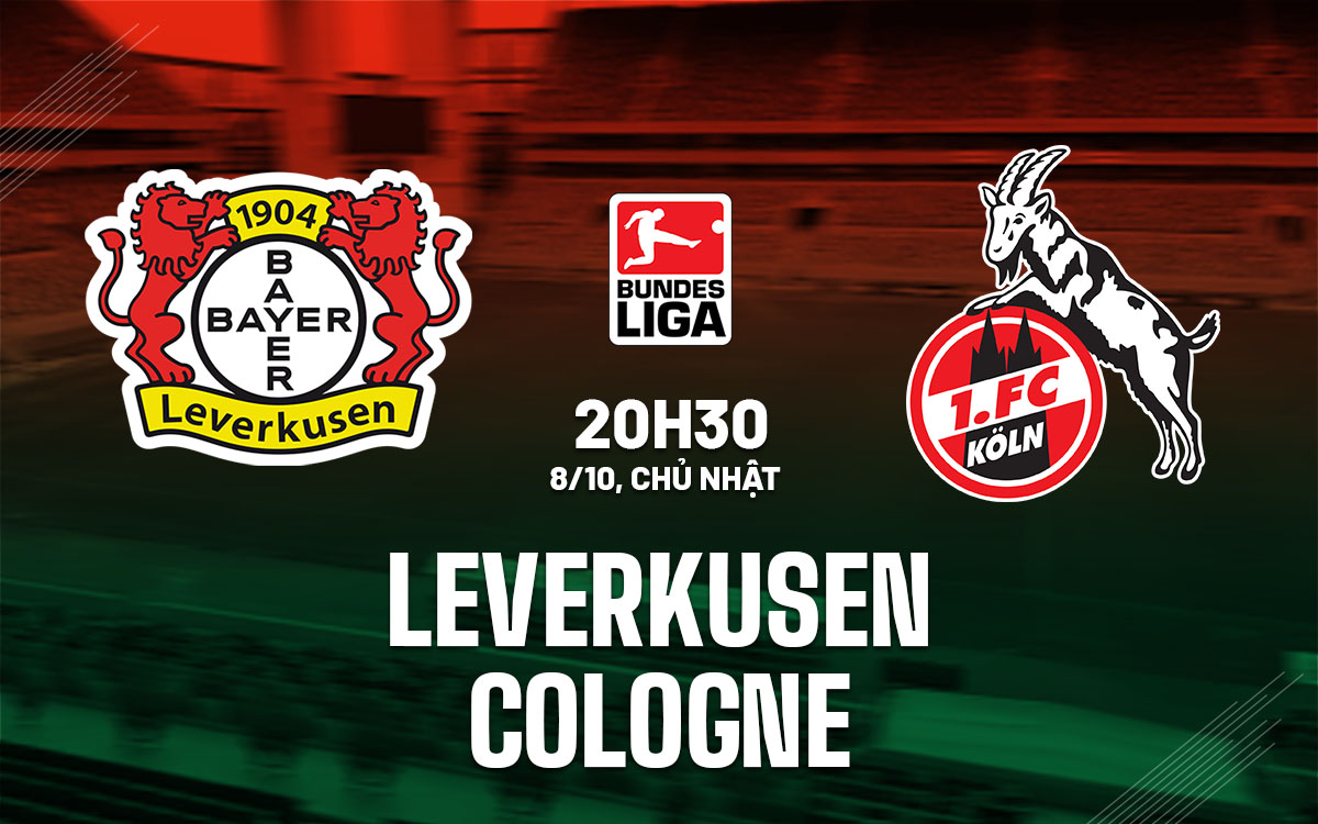 nhan dinh bong da du doan Leverkusen vs Cologne vdqg duc bundesliga hom nay nhan dinh bong da du doan Leverkusen vs Cologne vdqg duc bundesliga hom nay