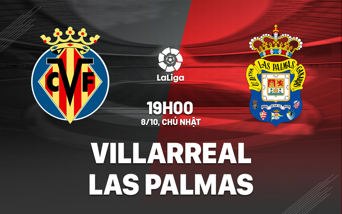nhan dinh bong da du doan Villarreal vs Las Palmas vdqg tay ban nha la liga hom nay