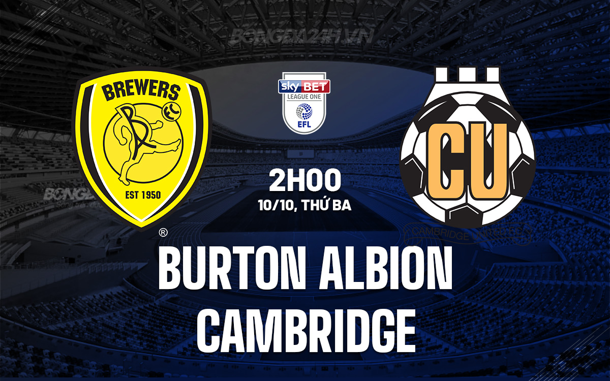 Nh n nh b ng Burton Albion vs Cambridge H ng 3 Anh