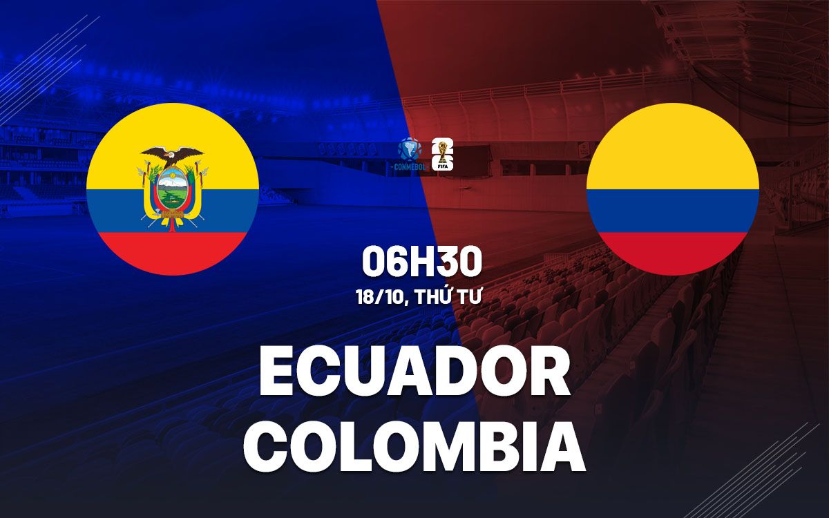 nhan dinh bong da du doan Ecuador vs Colombia vong loai world cup 2026 hom nay nhan dinh bong da du doan Ecuador vs Colombia vong loai world cup 2026 hom nay