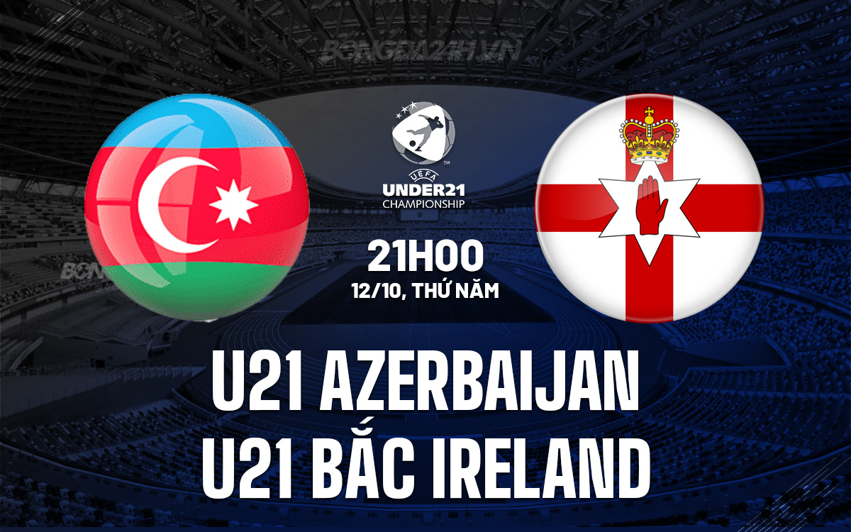 U21 Azerbaijan vs U21 Bac Ireland