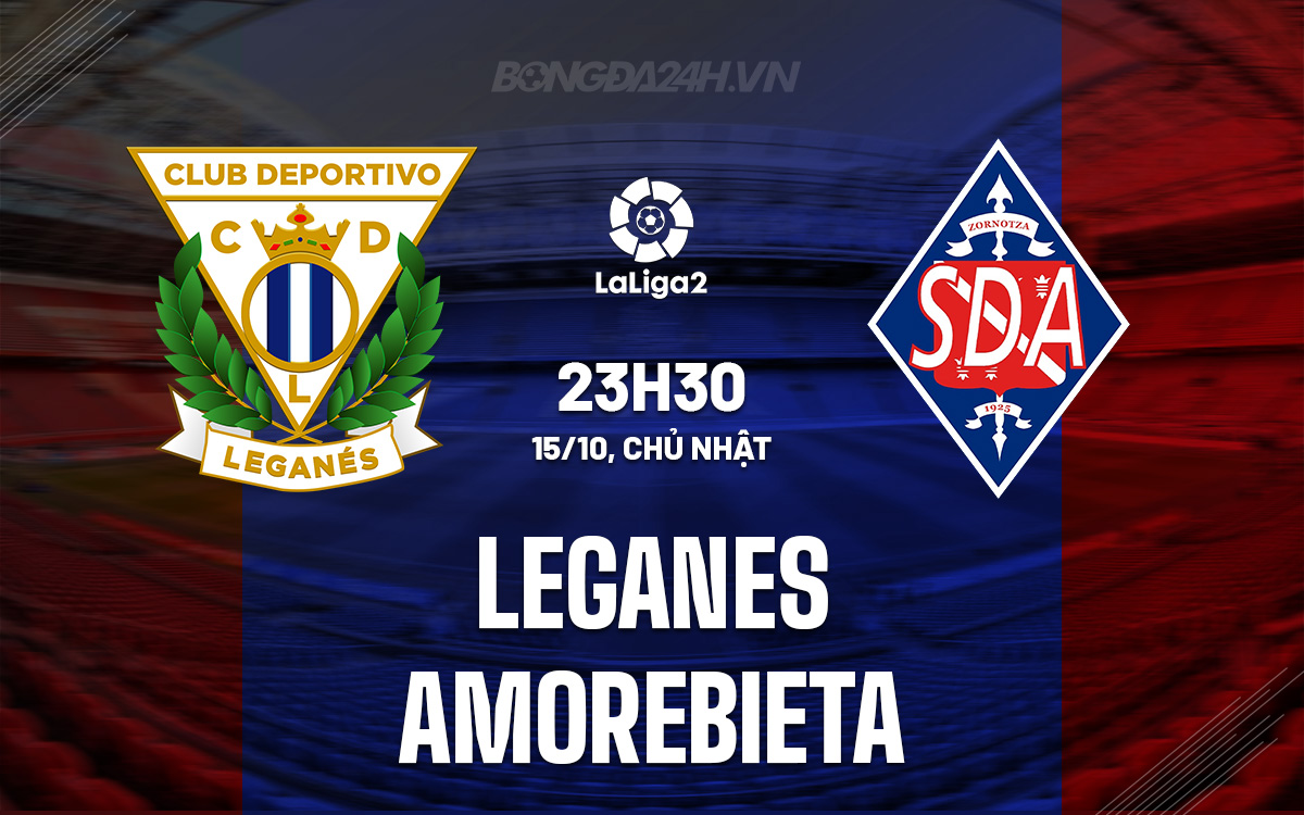 Leganes vs Amorebieta Leganes vs Amorebieta