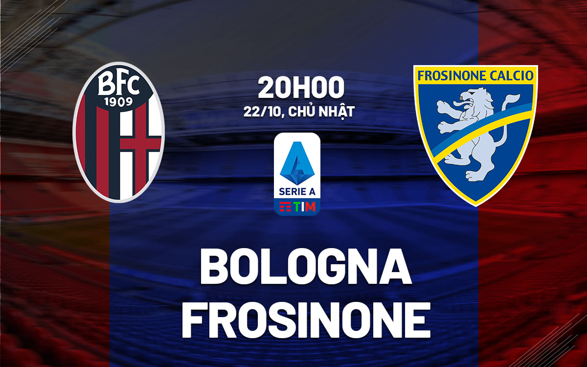 nhan dinh bong da du doan Bologna vs Frosinone vdqg italia serie a hom nay