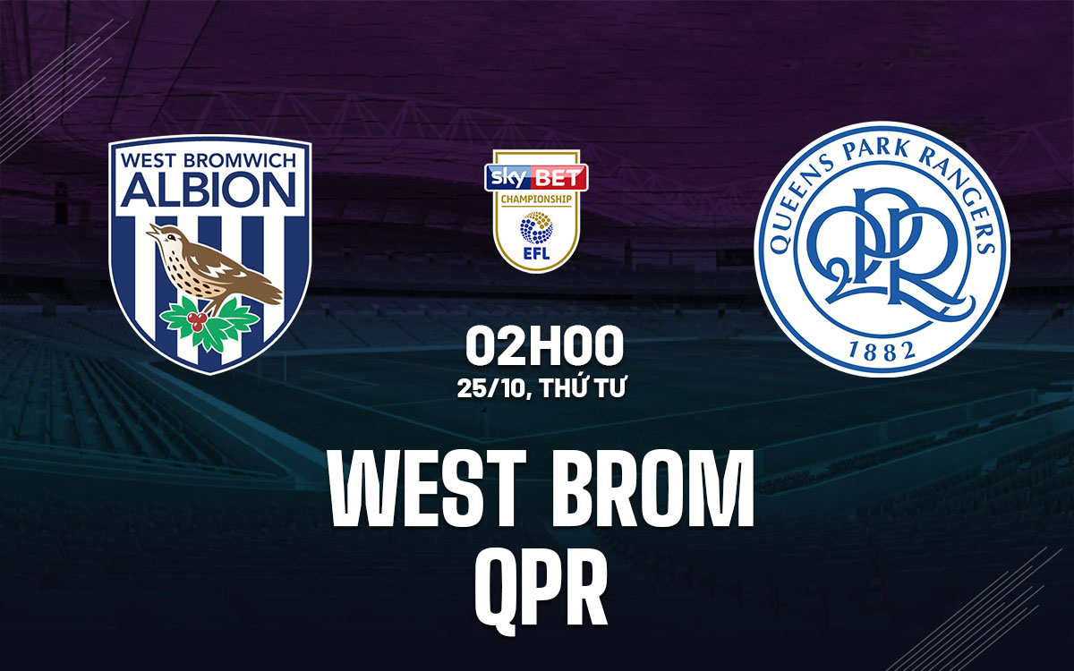nhan dinh bong da du doan West Brom vs QPR hang nhat anh championship hom nay