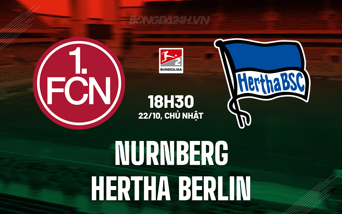 Nhận định bóng đá Nurnberg vs Hertha Berlin Hạng 2 Đức 2023/24