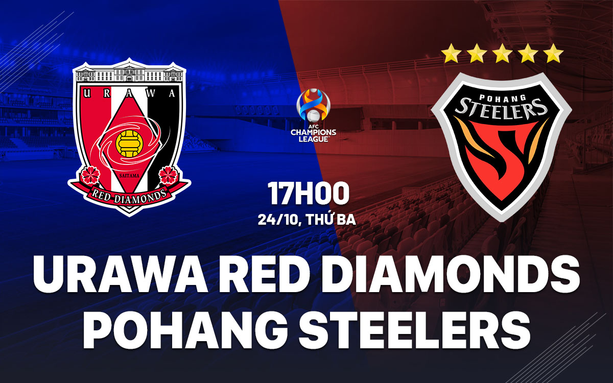 nhan dinh bong da du doan Urawa Red Diamonds vs Pohang Steelers cup c1 afc champions league hom nay