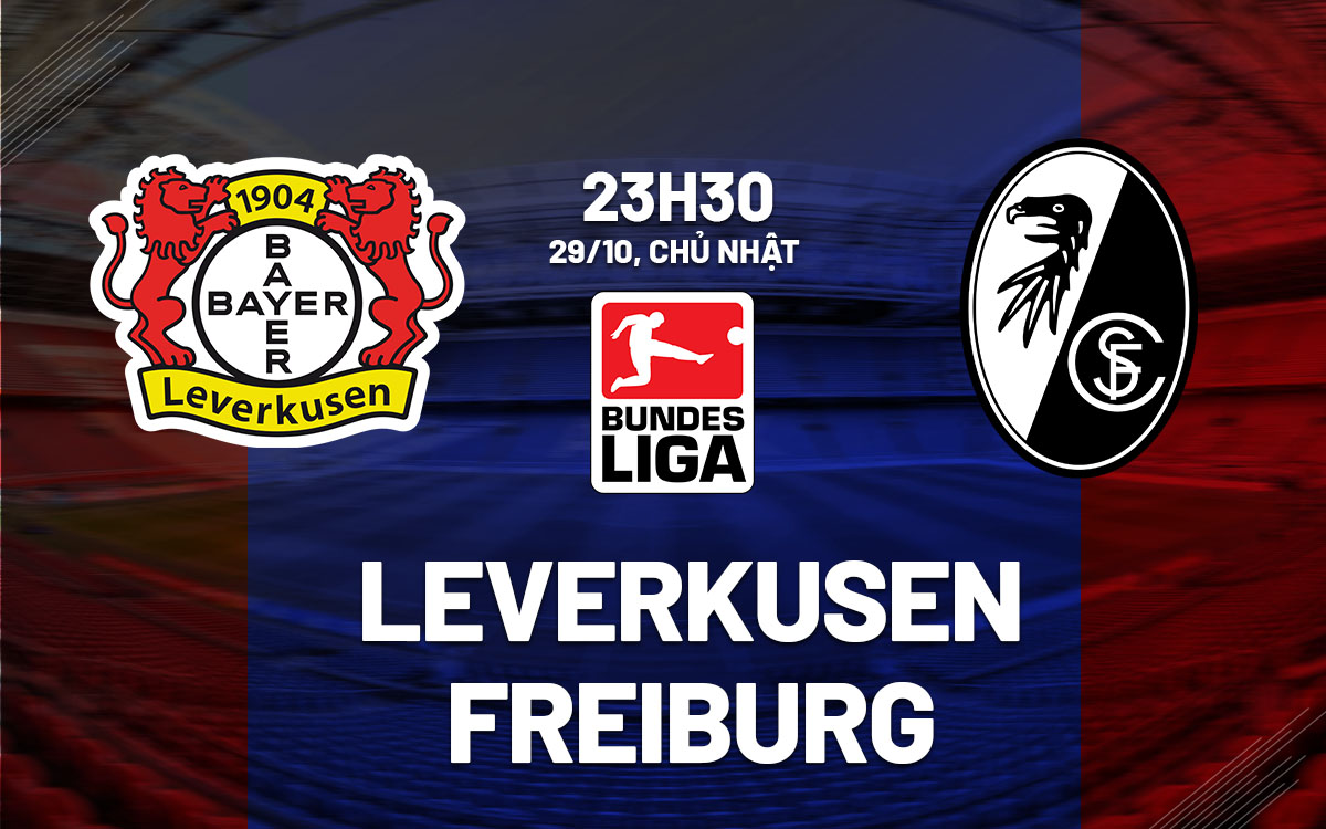 nhan dinh bong da du doan Leverkusen vs Freiburg vdqg duc bundesliga hom nay