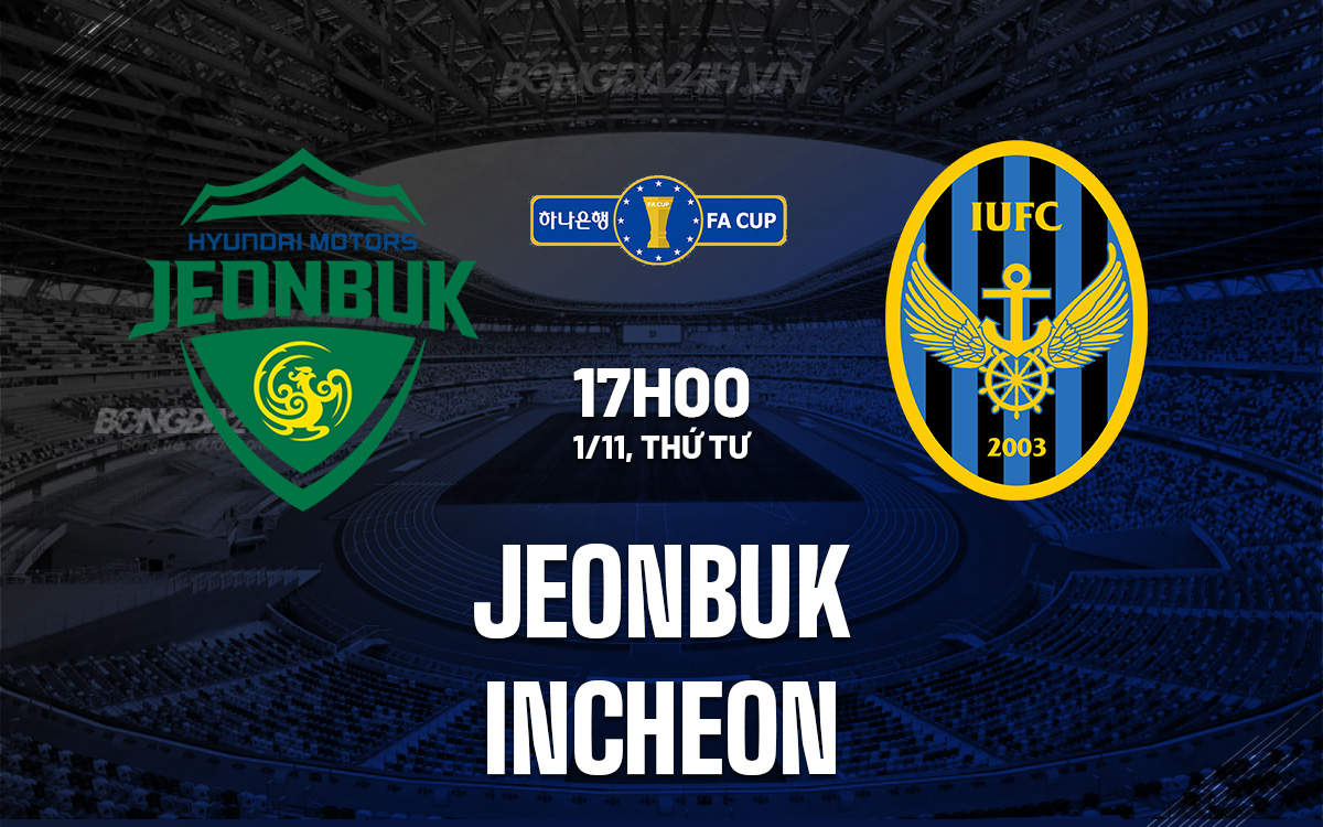 Jeonbuk vs Incheon Jeonbuk vs Incheon