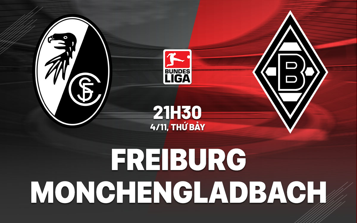 nhan dinh bong da du doan Freiburg vs Monchengladbach vdqg duc bundesliga hom nay