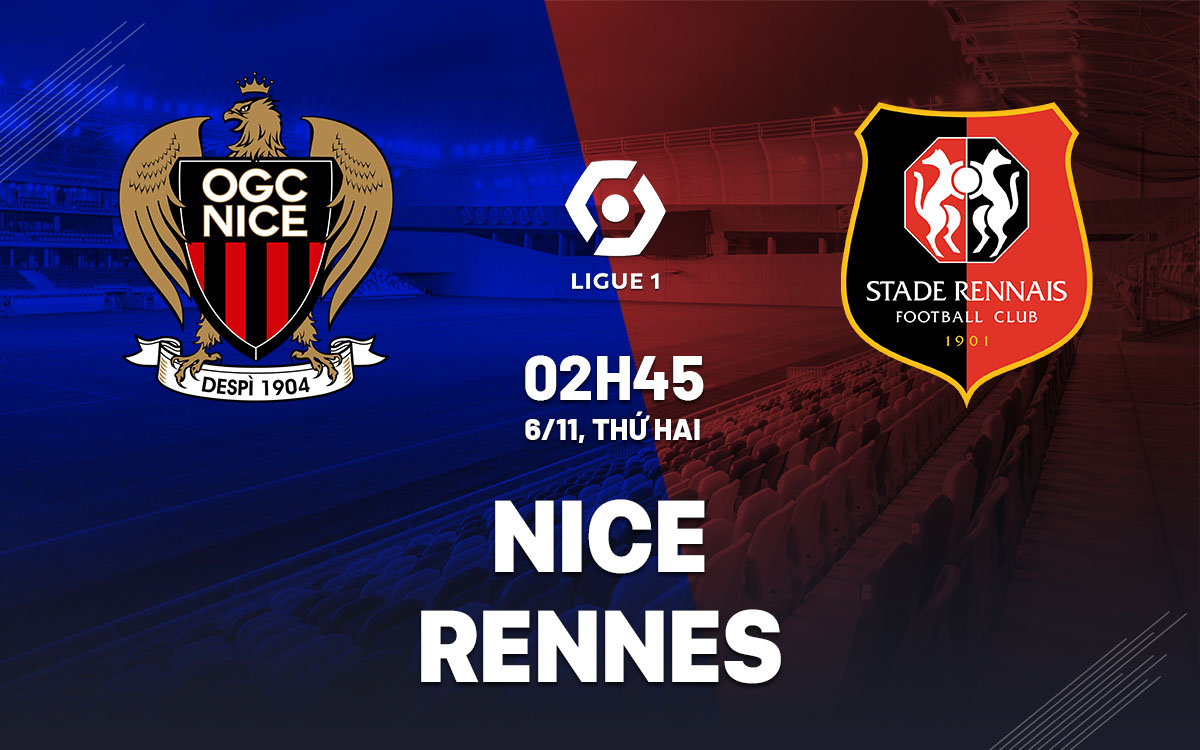 nhan dinh bong da du doan Nice vs Rennes vdqg phap ligue 1 hom nay