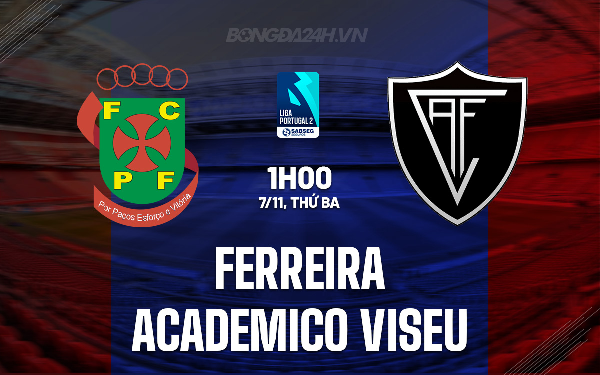 Ferreira vs Academico Viseu