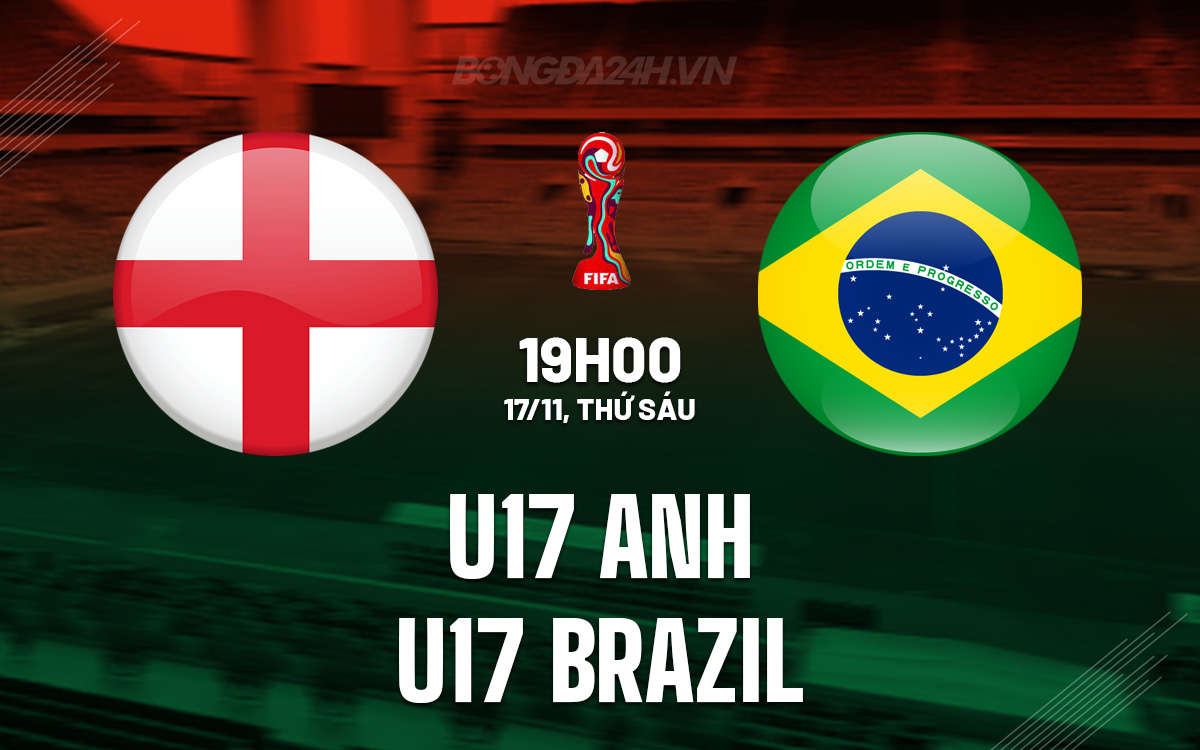 U17 Anh vs U17 Brazil