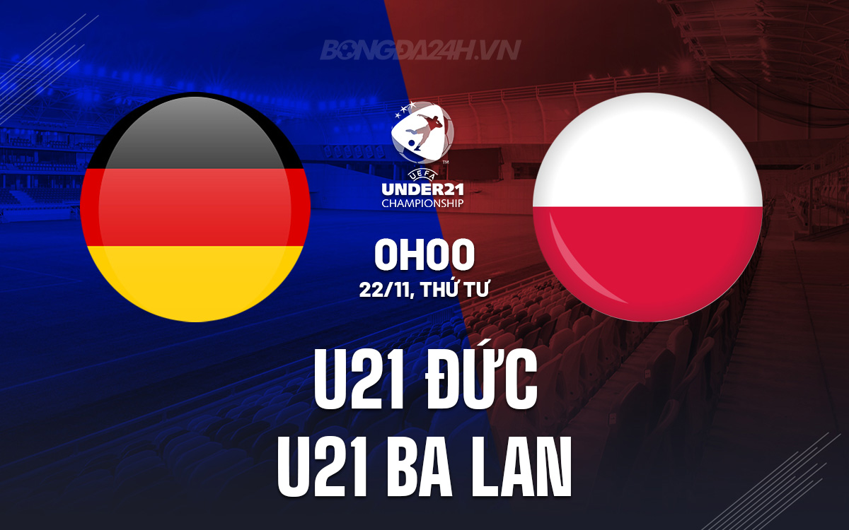 U21 Đức vs U21 Ba Lan U21 duc vs U21 Ba Lan