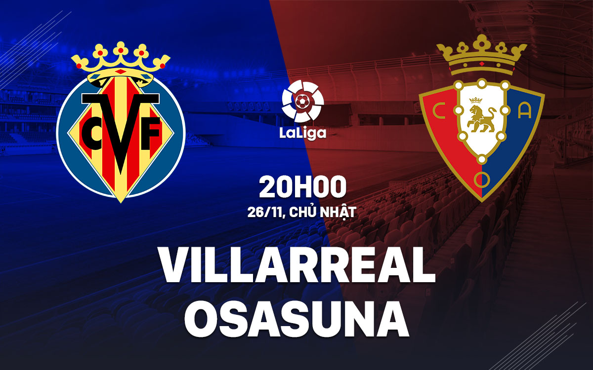 nhan dinh bong da du doan Villarreal vs Osasuna vdqg tay ban nha la liga hom nay