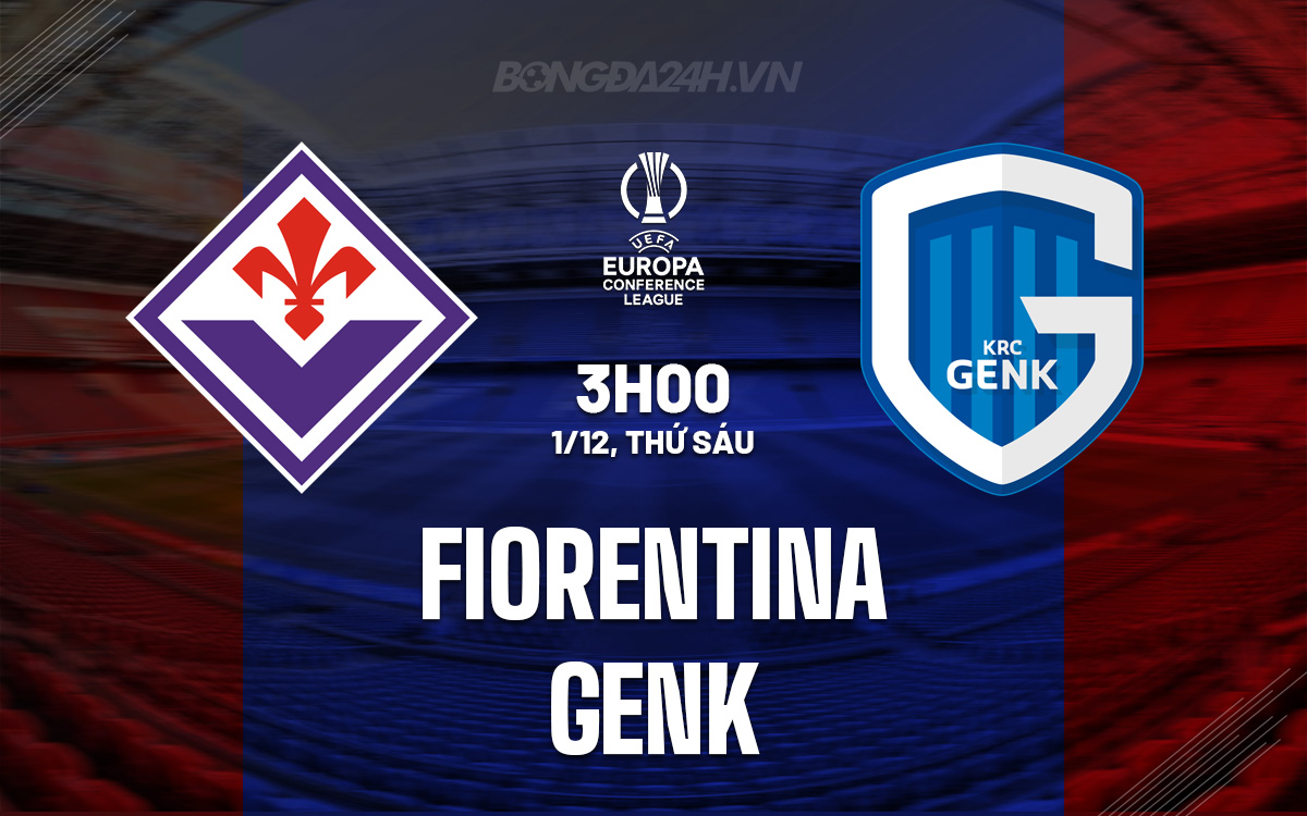 Nhận định Bóng đá Fiorentina Vs Genk Conference League 202324 0498