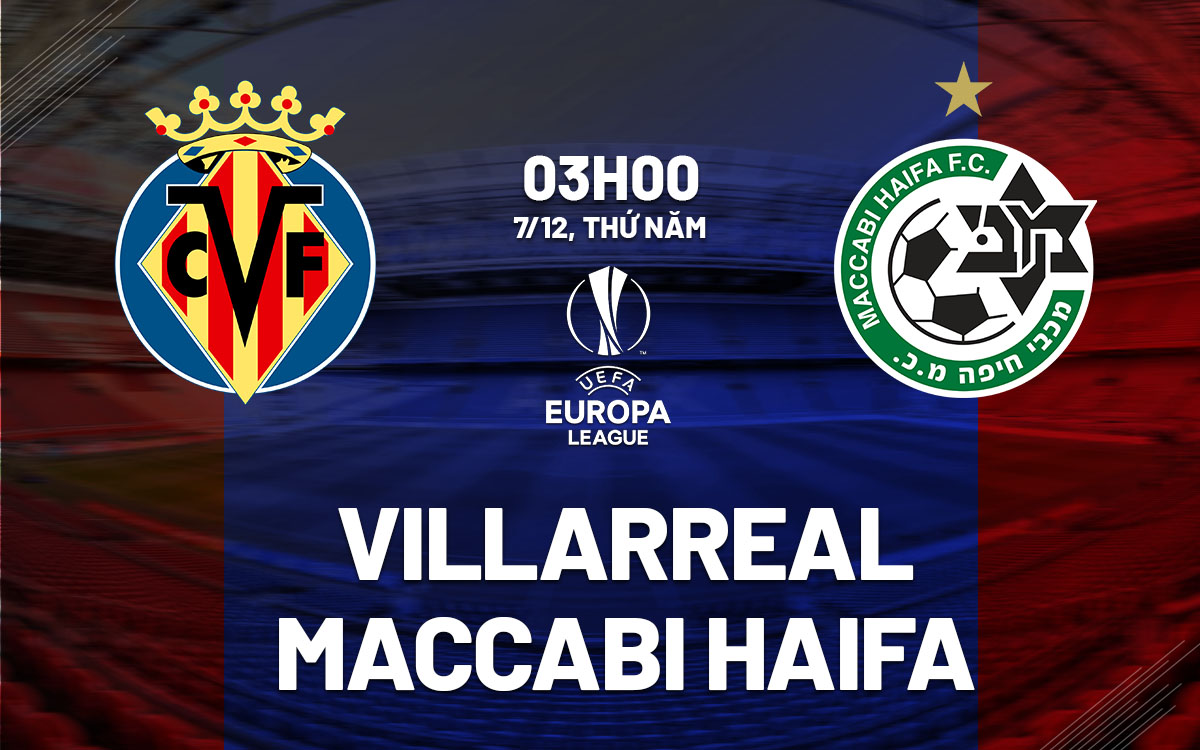 nhan dinh bong da du doan Villarreal vs Maccabi Haifa cup c2 chau au europa league hom nay nhan dinh bong da du doan Villarreal vs Maccabi Haifa cup c2 chau au europa league hom nay