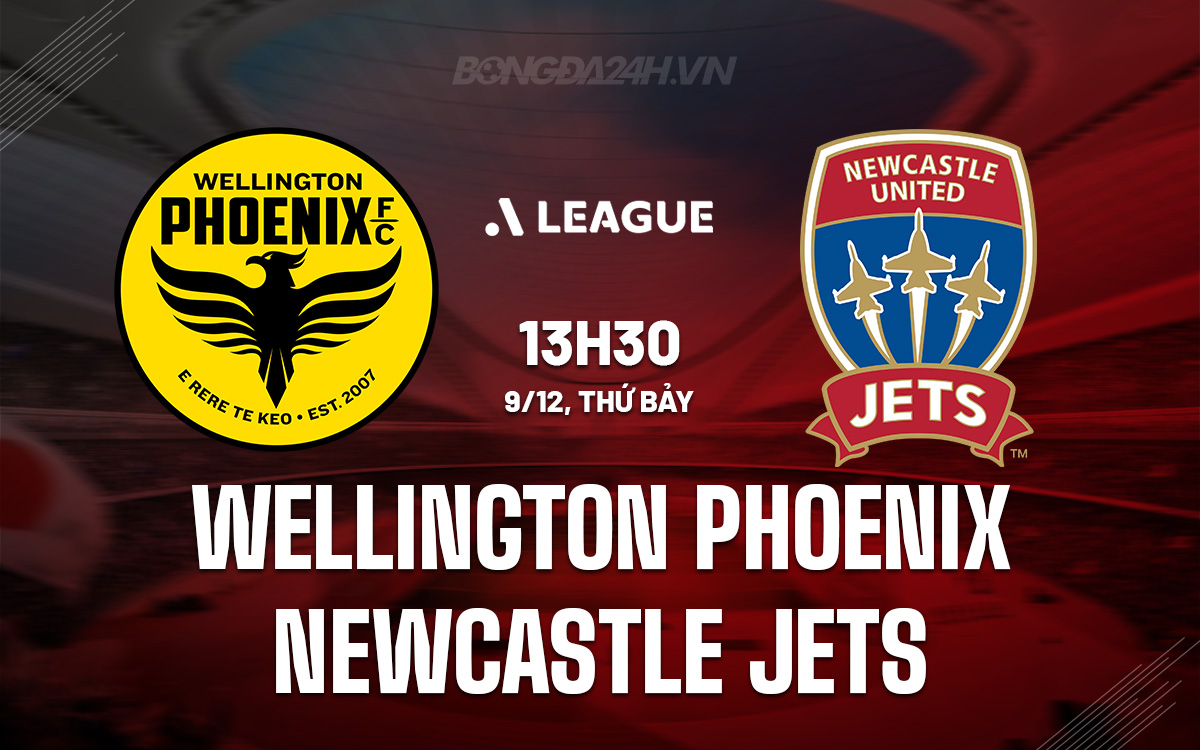 Nhận định bóng đá Wellington Phoenix vs Newcastle Jets hôm nay