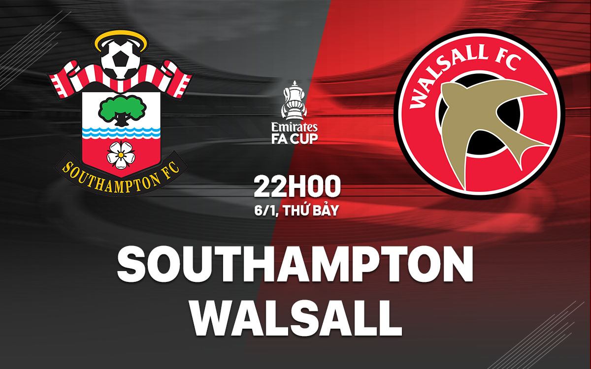 nhan dinh bong da Southampton vs Walsall cup fa anh hom nay