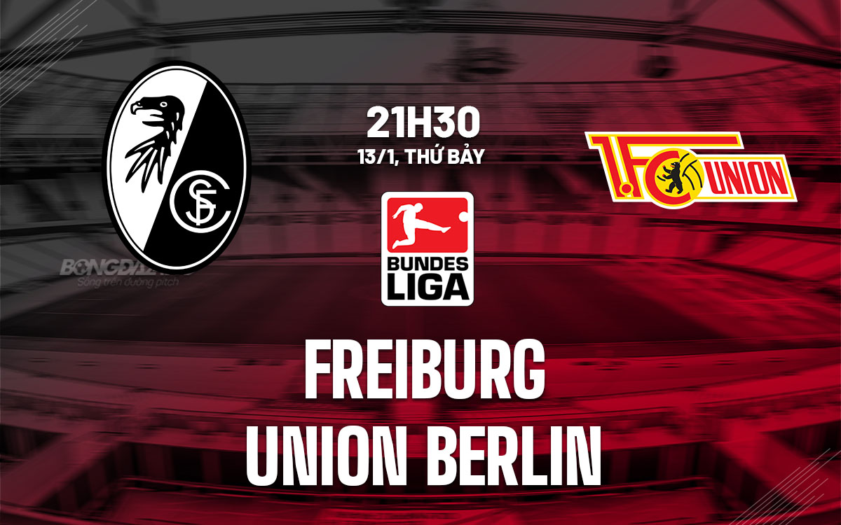 nhan dinh bong da du doan Freiburg vs Union Berlin vdqg duc bundesliga hom nay