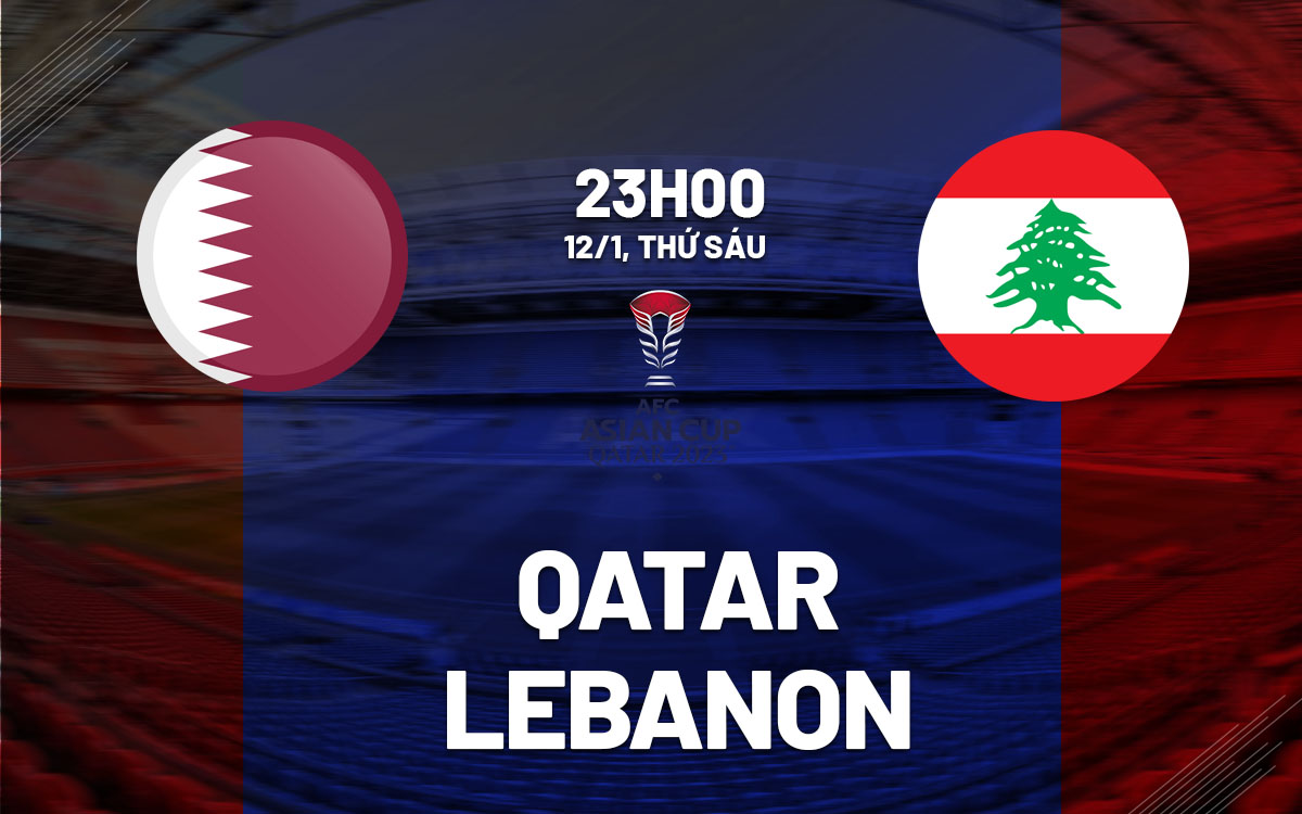 nhan dinh bong da du doan Qatar vs Lebanon giai vo dich chau a asian cup 2023 hom nay
