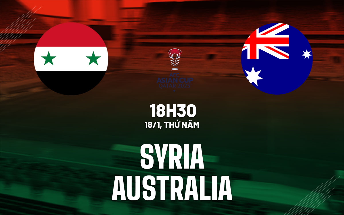 nhan dinh bong da du doan Syria vs Australia giai vo dich chau a asian cup 2023