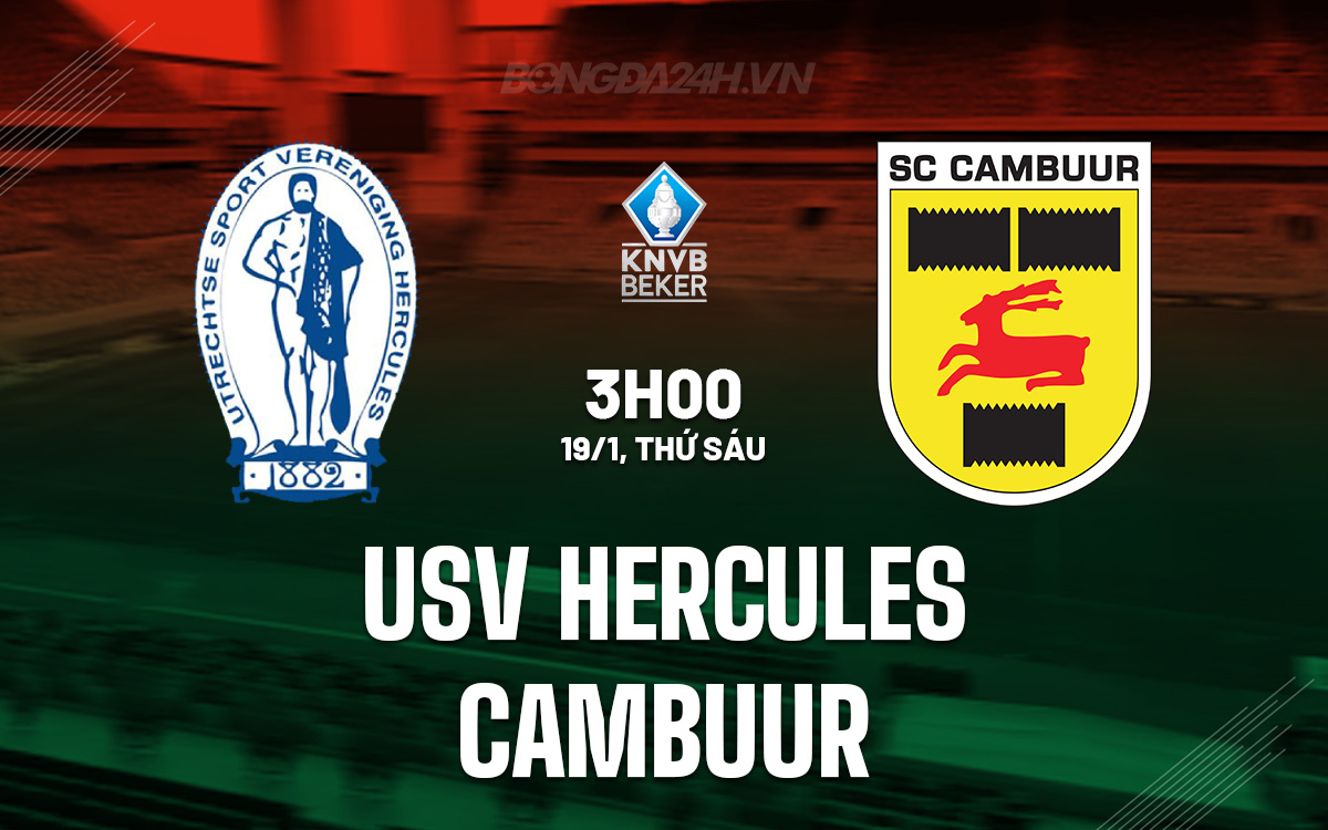 Nhận định bóng đá USV Hercules vs Cambuur Cúp QG Hà Lan Nhận định bóng đá USV Hercules vs Cambuur Cúp QG Hà Lan