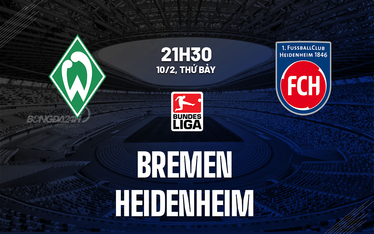 nhan dinh bong da du doan Bremen vs Heidenheim vdqg duc bundesliga hom nay