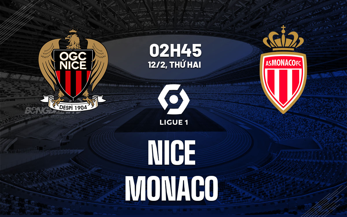 nhan dinh bong da du doan Nice vs Monaco vdqg phap ligue 1 hom nay