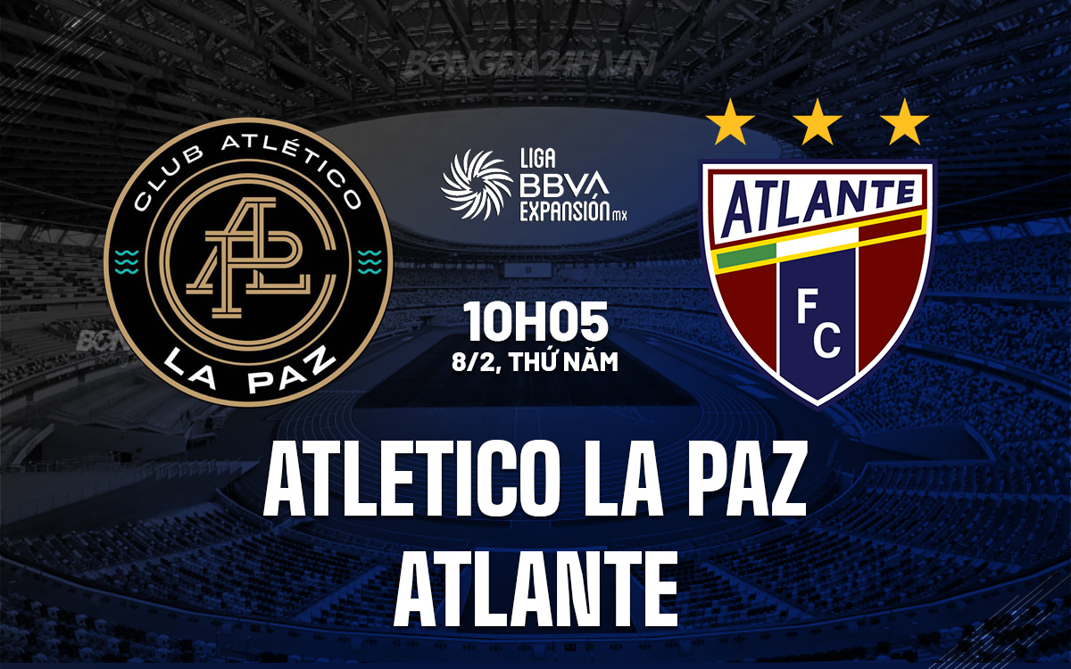 Soi-Keo-Atletico-La-Paz-vs-Atlante-Hang2-Mexico-2023-24 Soi-Keo-Atletico-La-Paz-vs-Atlante-Hang2-Mexico-2023-24