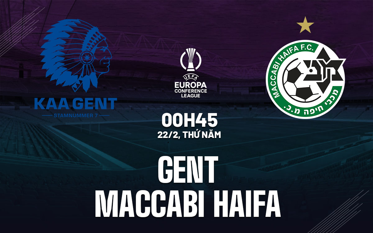 nhan dinh bong da du doan Gent vs Maccabi Haifa cup c3 chau au conference league hom nay