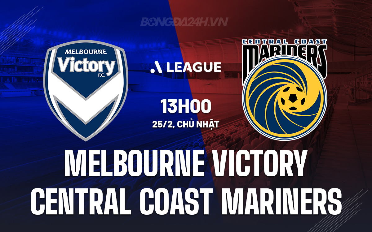 Melbourne Victory vs Central Coast Mariners Melbourne Victory vs Central Coast Mariners
