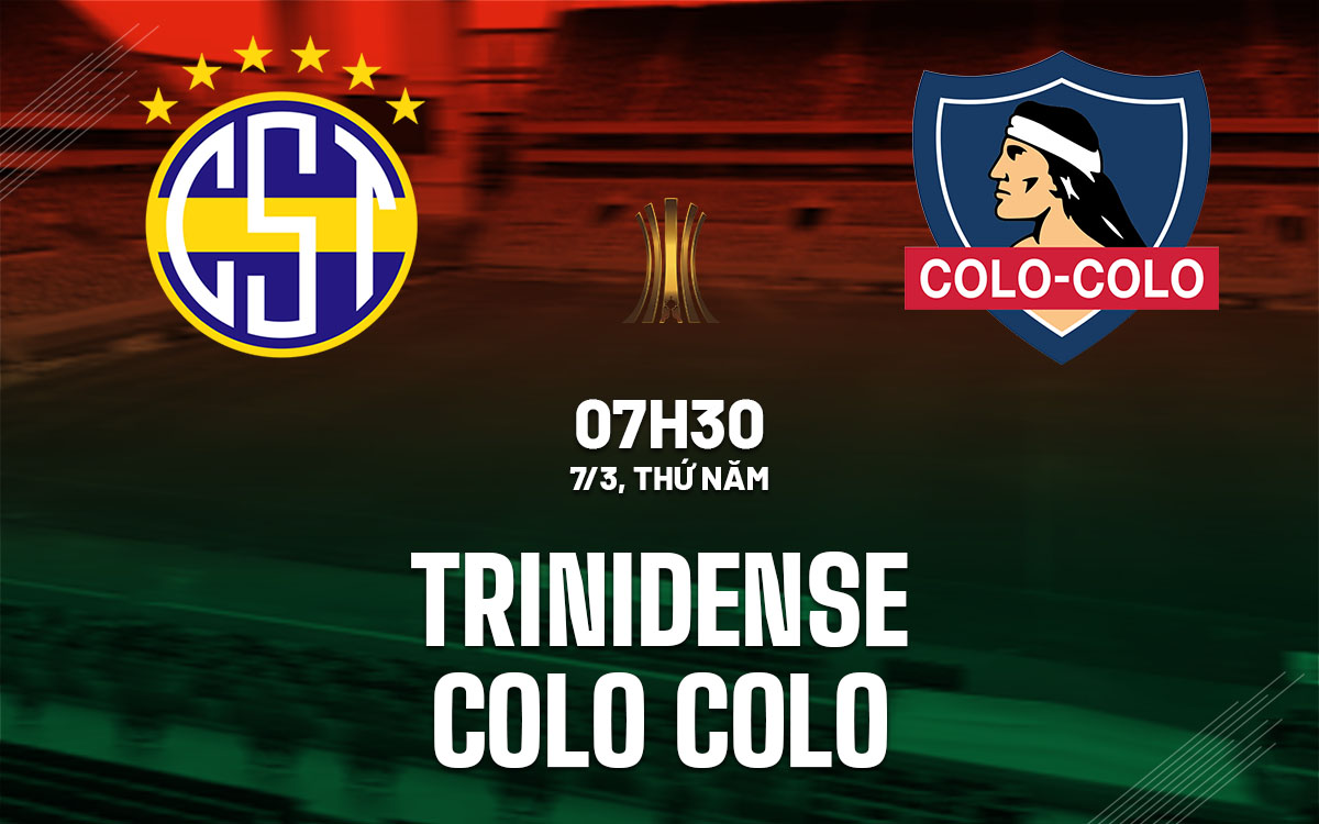nhan dinh bong da du doan Trinidense vs Colo Colo copa libertadores hom nay