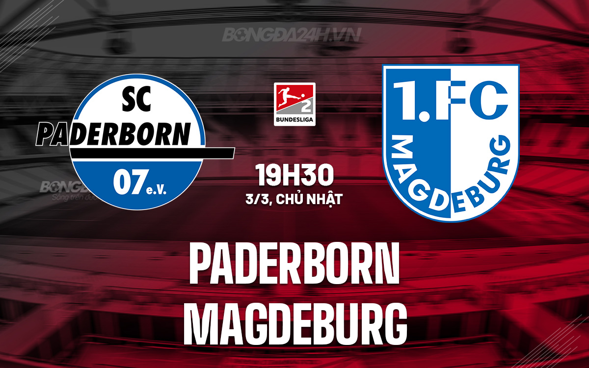 Nhận định bóng đá Paderborn vs Magdeburg Hạng 2 Đức hôm nay