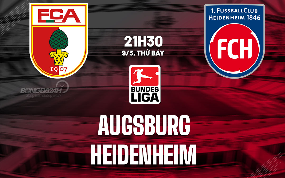 nhan dinh bong da du doan Augsburg vs Heidenheim vdqg duc bundesliga hom nay