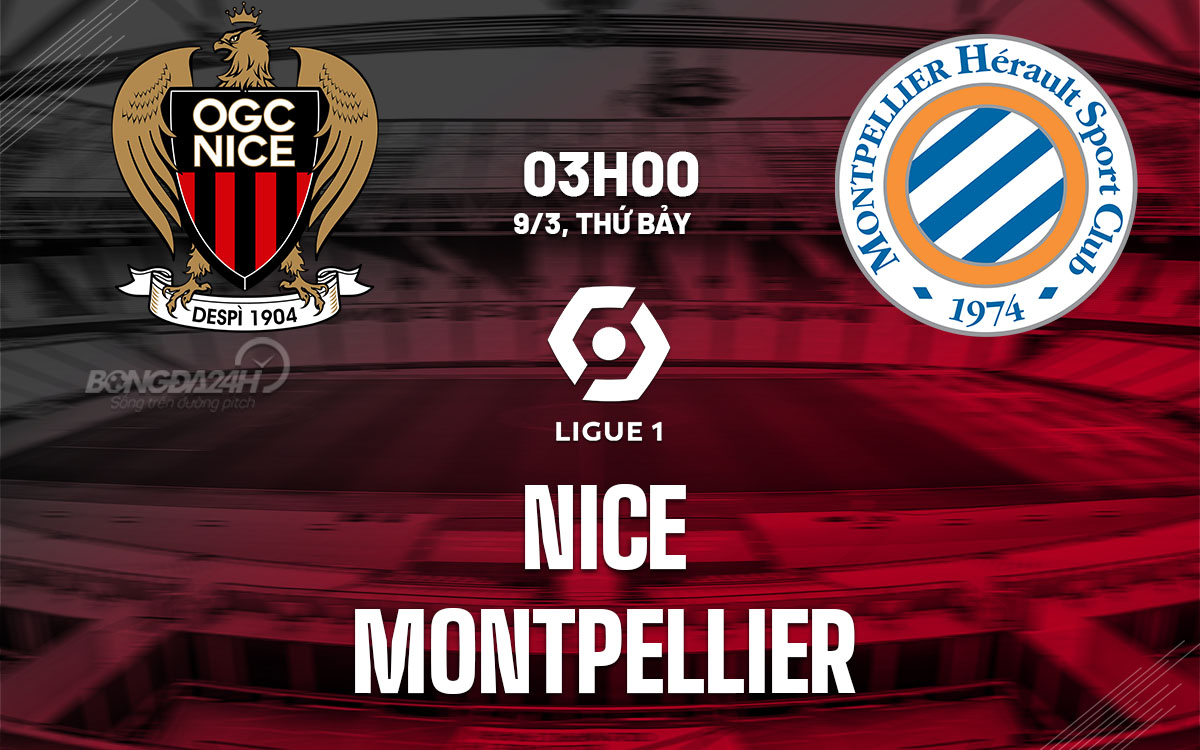 nhan dinh bong da du doan Nice vs Montpellier vdqg phap ligue 1 hom nay