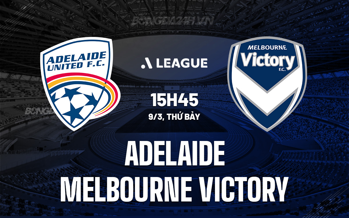 Adelaide vs Melbourne Victory Adelaide vs Melbourne Victory
