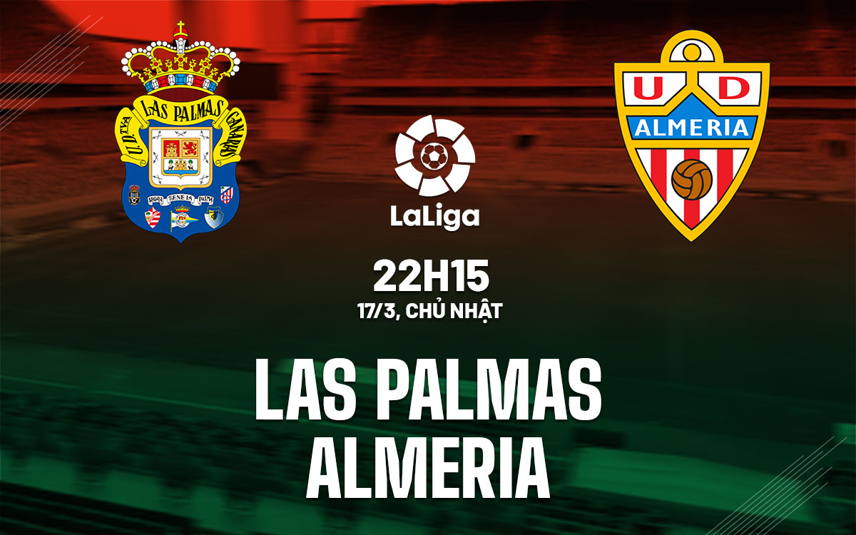 nhan dinh bong da du doan Las Palmas vs Almeria vdqg tay ban nha la liga hom nay nhan dinh bong da du doan Las Palmas vs Almeria vdqg tay ban nha la liga hom nay
