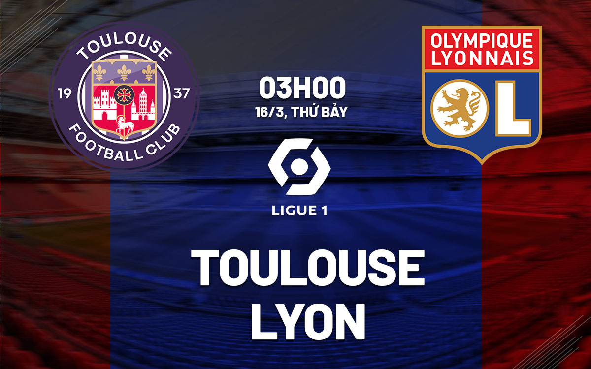 nhan dinh bong da du doan Toulouse vs Lyon vdqg phap ligue 1 hom nay nhan dinh bong da du doan Toulouse vs Lyon vdqg phap ligue 1 hom nay