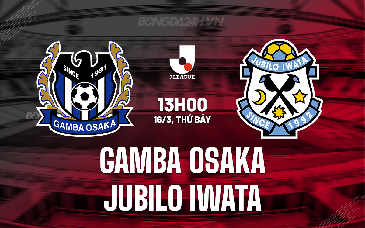 Gamba Osaka vs Jubilo Iwata