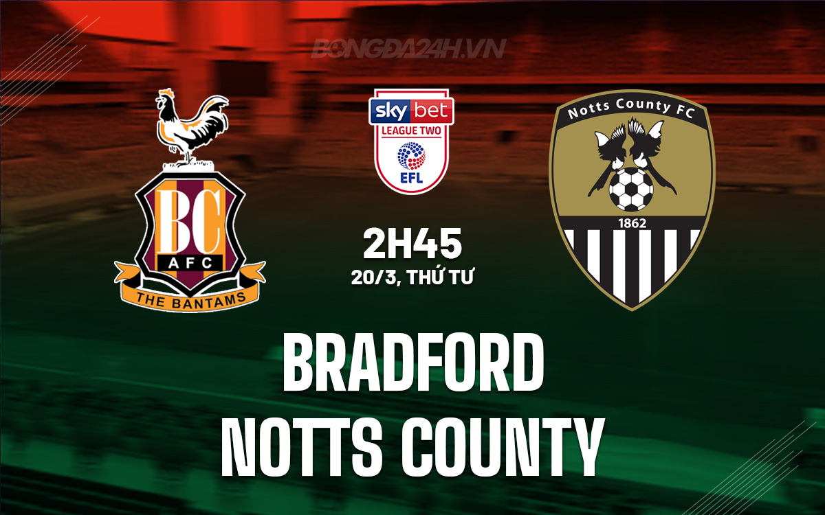 Bradford vs Notts County Bradford vs Notts County
