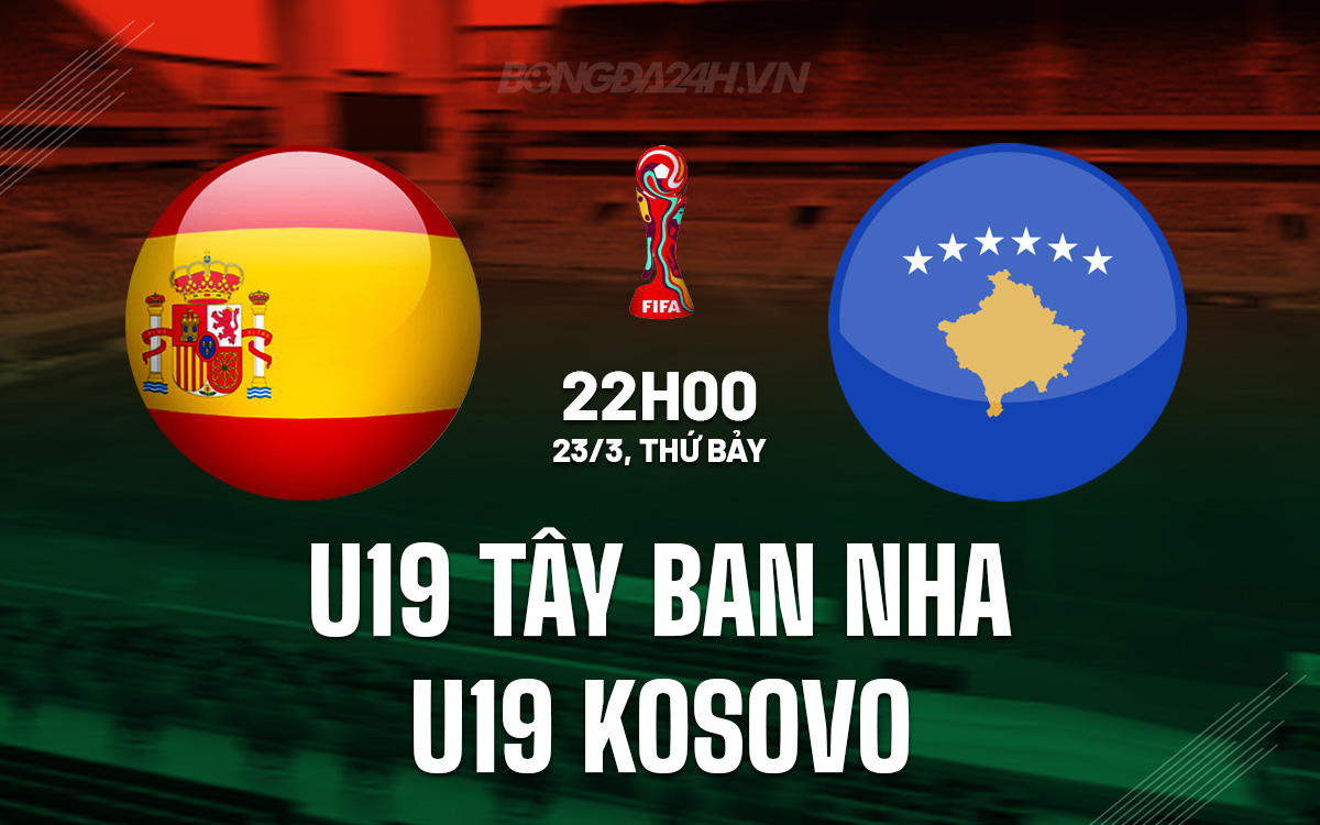 U19 Tay Ban Nha vs U19 Kosovo