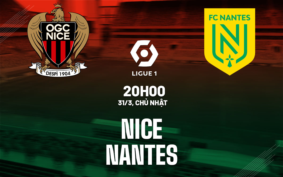 nhan dinh bong da du doan Nice vs Nantes vdqg phap ligue 1 hom nay nhan dinh bong da du doan Nice vs Nantes vdqg phap ligue 1 hom nay