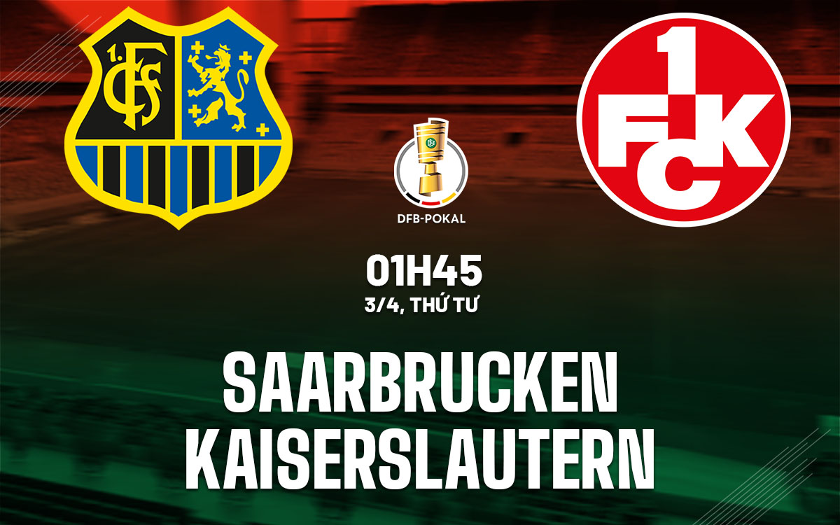 nhan dinh bong da du doan Saarbrucken vs Kaiserslautern cup quoc gia duc hom nay