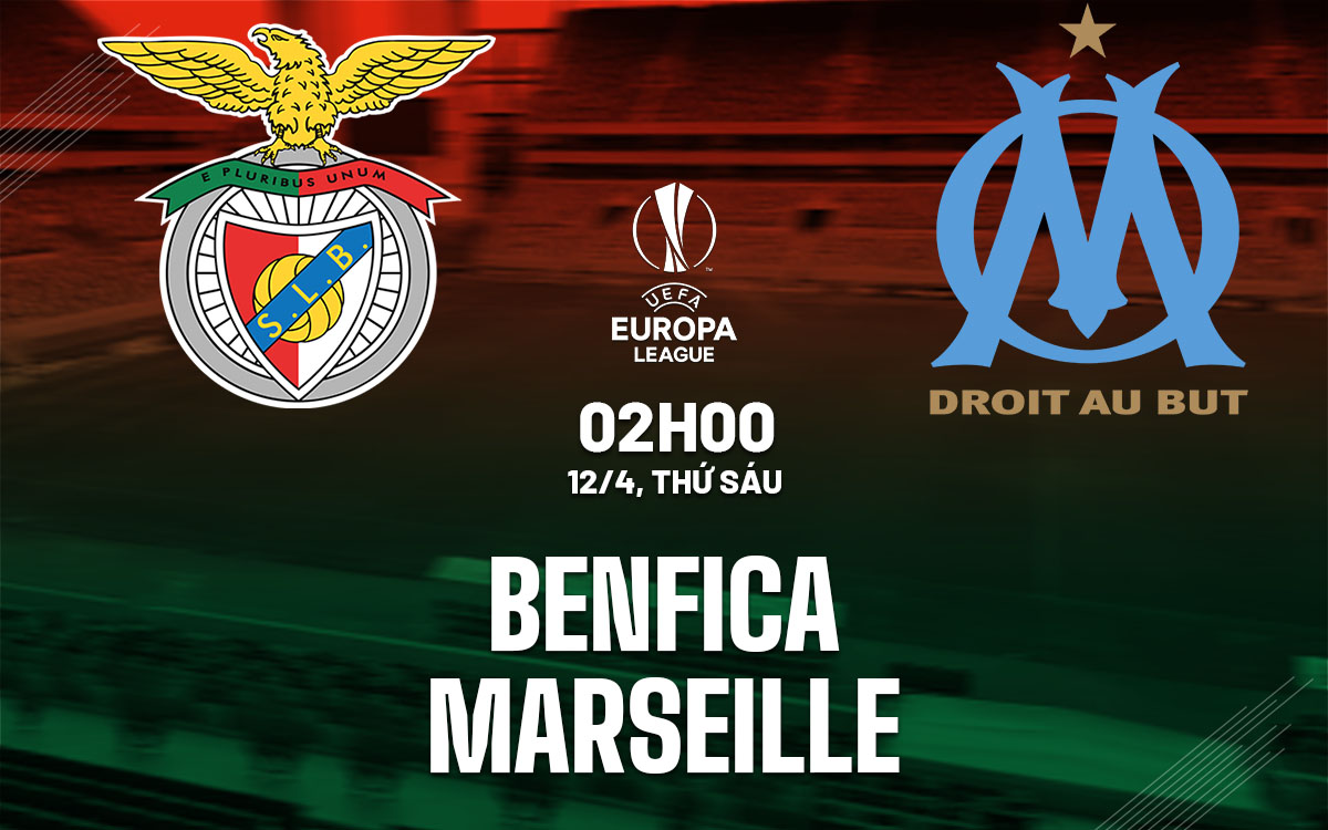 nhan dinh bong da du doan Benfica vs Marseille cup c2 chau au europa league hom nay